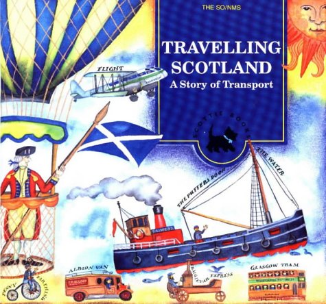 Travelling Scotland : A Story of Transport  1999 9780114942649 Front Cover