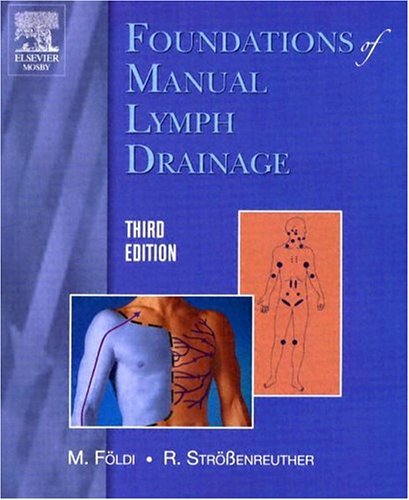Foundations of Manual Lymph Drainage  3rd 2005 (Revised) 9780323030649 Front Cover