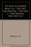 Birth of the British Motor Car, 1769-1897   1982 9780333237649 Front Cover
