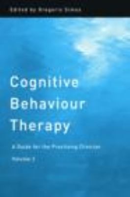 Cognitive Behaviour Therapy A Guide for the Practising Clinician, Volume 2  2009 9780415449649 Front Cover