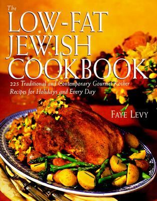 Low Fat Jewish Cookbook 225 Traditional and Contemporary Gourmet Kosher Recipes for Holidays and Every Day  1998 9780517703649 Front Cover