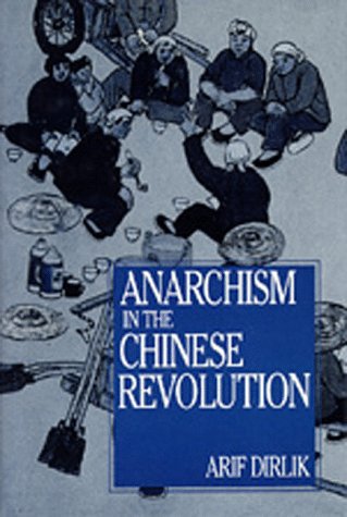 Anarchism in the Chinese Revolution   1991 9780520082649 Front Cover