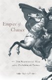 Empire of Chance The Napoleonic Wars and the Disorder of Things  2015 9780674967649 Front Cover
