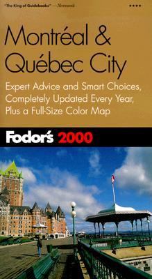 Montreal and Quebec City 2000 Expert Advice and Smart Choices, Completely Updated Every Year, Plus a Full-Size Color Map  1999 9780679003649 Front Cover