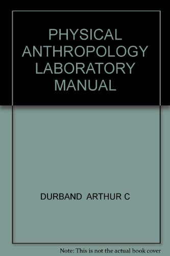 Physical Anthropology Laboratory Manual 2nd (Revised) 9780757565649 Front Cover