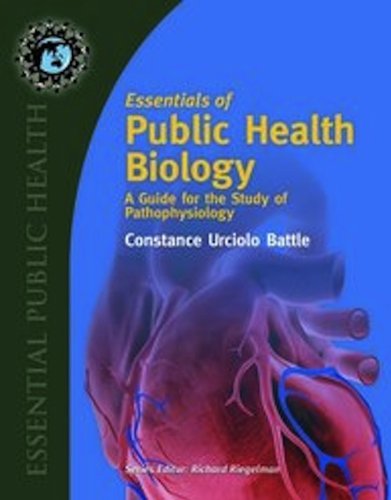 Essentials of Public Health Biology: a Guide for the Study of Pathophysiology   2009 9780763744649 Front Cover