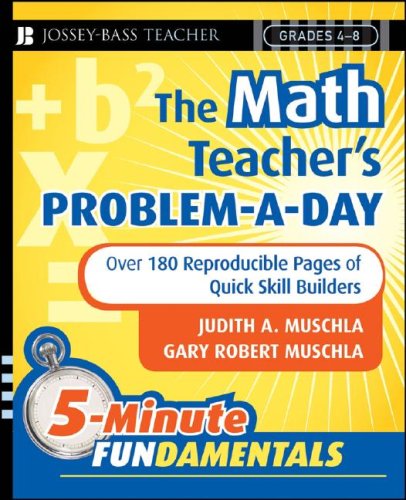 Math Teacher's Problem-A-Day, Grades 4-8 Over 180 Reproducible Pages of Quick Skill Builders  2008 9780787997649 Front Cover
