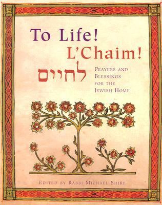 To Life - L'Chaim! Prayers and Blessing for the Jewish Home  2000 9780811829649 Front Cover