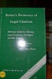 Bieber's Dictionary of Legal Citations : Reference Guide for Attorneys, Legal Secretaries, Paralegals and Law Students 3rd 9780899416649 Front Cover