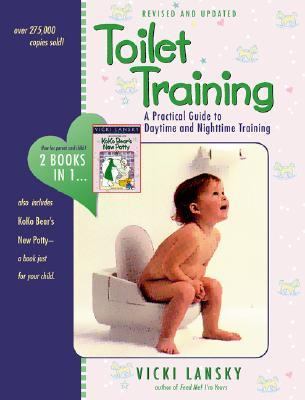 Toilet Training A Practical Guide to Daytime and Nighttime Training 3rd 2002 9780916773649 Front Cover