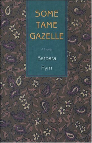 Some Tame Gazelle A Novel  2015 9781559212649 Front Cover