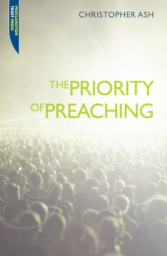 Priority of Preaching   2009 (Revised) 9781845504649 Front Cover