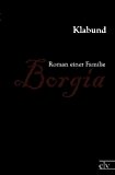 Borgia: Roman einer Familie N/A 9783862671649 Front Cover