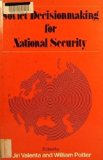 Soviet Decision Making for National Security  1984 9780043510650 Front Cover