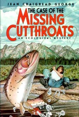 Case of the Missing Cutthroats  N/A 9780060254650 Front Cover