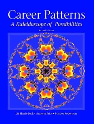 Career Patterns A Kaleidoscope of Possibilities 2nd 2004 (Revised) 9780131109650 Front Cover