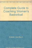Complete Guide to Coaching Women's Basketball N/A 9780131604650 Front Cover