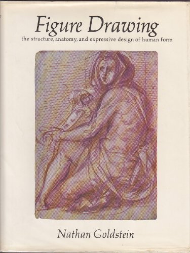 Figure Drawing Structure, Anatomy and Expressive Design of Human Form  1976 9780133147650 Front Cover