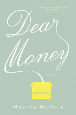 Dear Money   2010 9780151011650 Front Cover