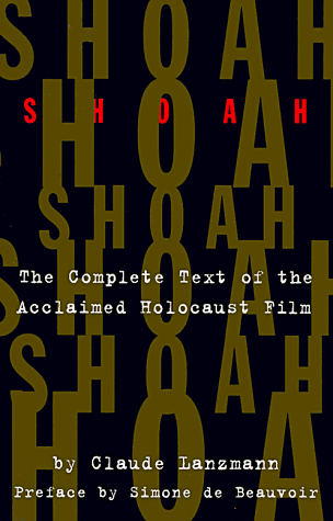 Shoah The Complete Text of the Acclaimed Holocaust Film 10th (Revised) 9780306806650 Front Cover
