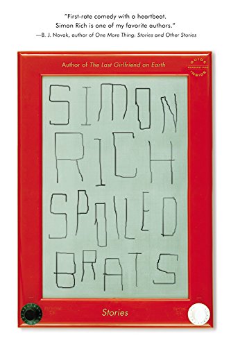 Spoiled Brats (including the Story That Inspired the Major Motion Picture an American Pickle Starring Seth Rogen) Stories  2015 9780316368650 Front Cover