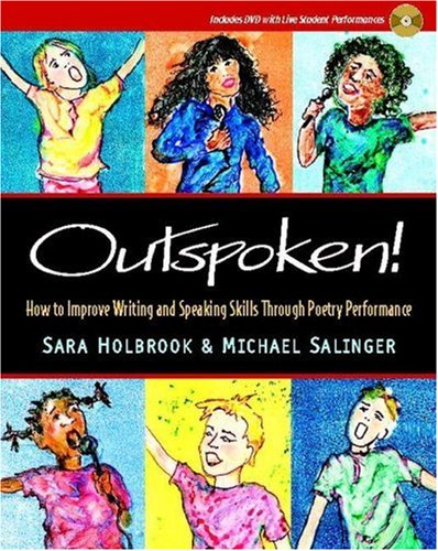 Outspoken! How to Improve Writing and Speaking Skills Through Poetry Performance  2006 9780325009650 Front Cover