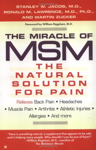Miracle of MSM The Natural Solution for Pain Reprint  9780425172650 Front Cover