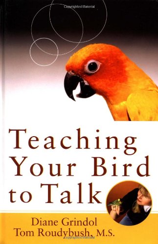 Teaching Your Bird to Talk   2004 9780764541650 Front Cover