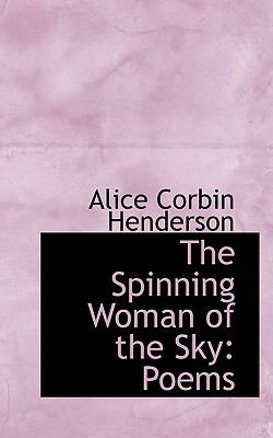 The Spinning Woman of the Sky: Poems  2009 9781103954650 Front Cover