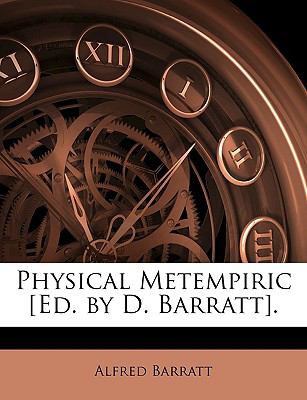Physical Metempiric [Ed by D Barratt]  N/A 9781147035650 Front Cover