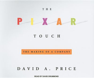 The Pixar Touch: The Making of a Company  2008 9781400107650 Front Cover