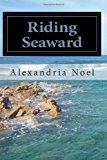 Riding Seaward The Keepers, Book Three N/A 9781475064650 Front Cover