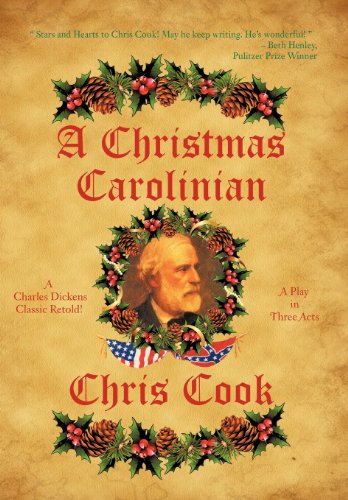 A Christmas Carolinian: A Play in Three Acts  2012 9781477284650 Front Cover