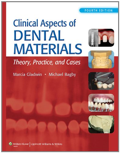 Clinical Aspects of Dental Materials Theory, Practice, and Cases 4th 2011 (Revised) 9781609139650 Front Cover