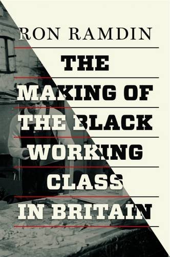 The Making of the Black Working Class in Britain:   2017 9781786630650 Front Cover
