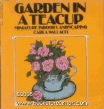 Garden in a Teacup : Miniature Indoor Landscaping  1978 9780156345651 Front Cover