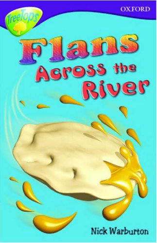 Oxford Reading Tree: Stage 11: TreeTops: Flans Across the River (Oxford Reading Tree Treetops) N/A 9780199168651 Front Cover