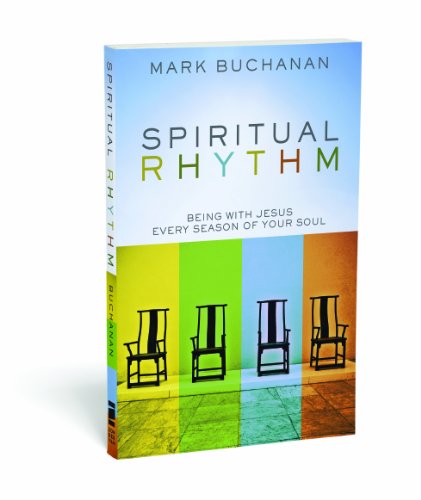 Spiritual Rhythm Being with Jesus Every Season of Your Soul  2010 9780310293651 Front Cover