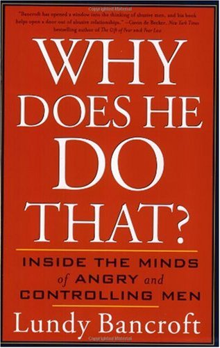 Why Does He Do That? Inside the Minds of Angry and Controlling Men  2003 9780425191651 Front Cover