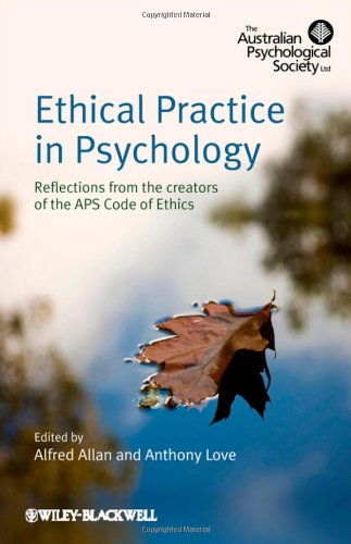 Ethical Practice in Psychology Reflections from the Creators of the APS Code of Ethics  2010 9780470683651 Front Cover