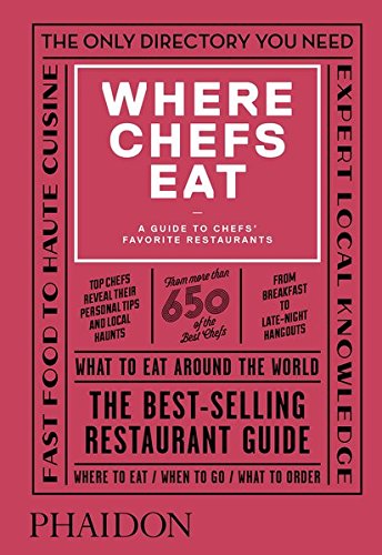 Where Chefs Eat A Guide to Chefs' Favorite Restaurants N/A 9780714875651 Front Cover