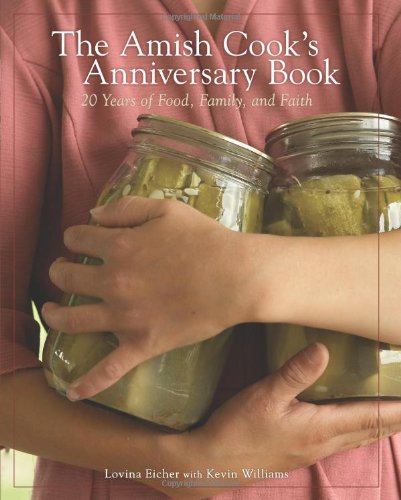 Amish Cook's Anniversary Book 20 Years of Food, Family, and Faith  2010 (Anniversary) 9780740797651 Front Cover