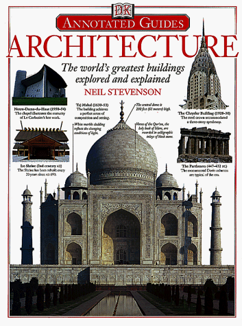 Architecture The World's Greatest Buildings Explored and Explained  1997 9780789419651 Front Cover