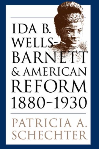 Ida B. Wells-Barnett and American Reform, 1880-1930   2001 9780807849651 Front Cover