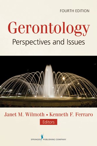 Gerontology, 4th Edition Perspectives and Issues 4th 2013 9780826109651 Front Cover
