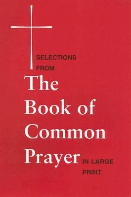 Selections from the Book of Common Prayer in Large Print  Large Type  9780898690651 Front Cover