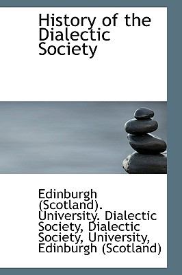 History of the Dialectic Society:   2009 9781103915651 Front Cover