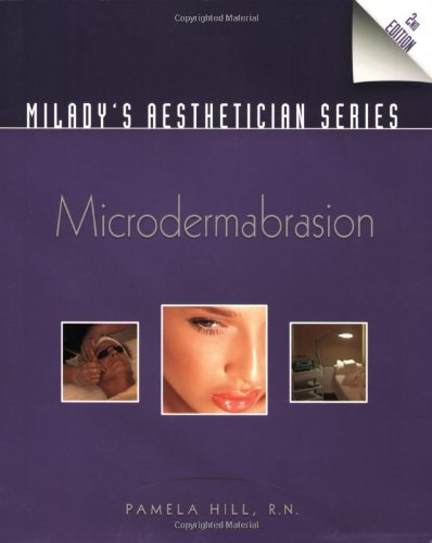 Milady's Aesthetician Series Microdermabrasion 2nd 2010 (Revised) 9781435438651 Front Cover