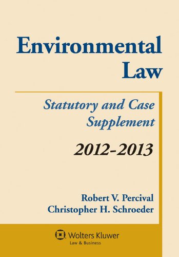 Environmental Law: Statutory and Case Supplement 2012-2013  2012 9781454813651 Front Cover