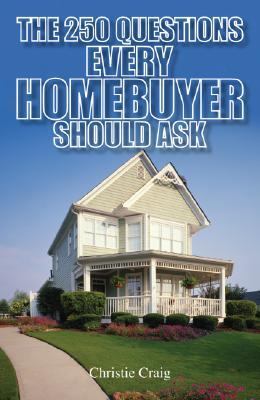 250 Questions Every Homebuyer Should Ask   2005 9781593372651 Front Cover